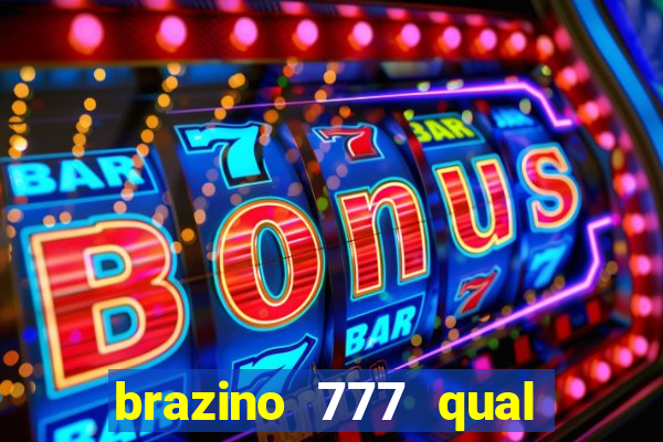 brazino 777 qual melhor jogo